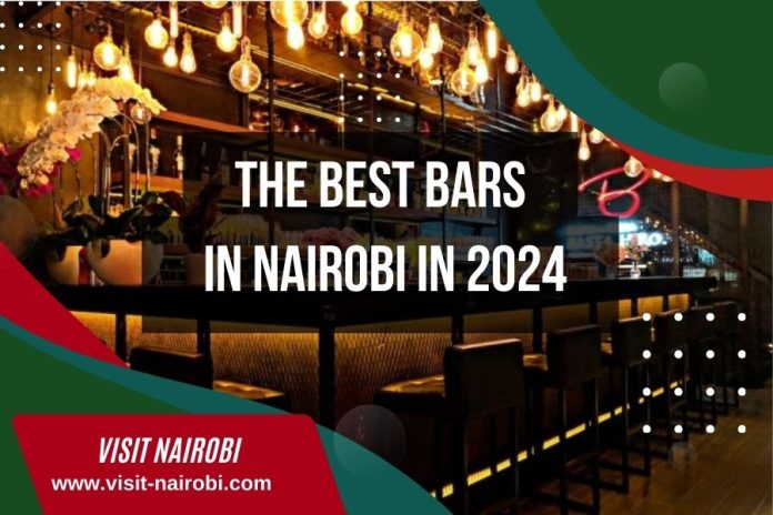 The Best bars in Nairobi 2024